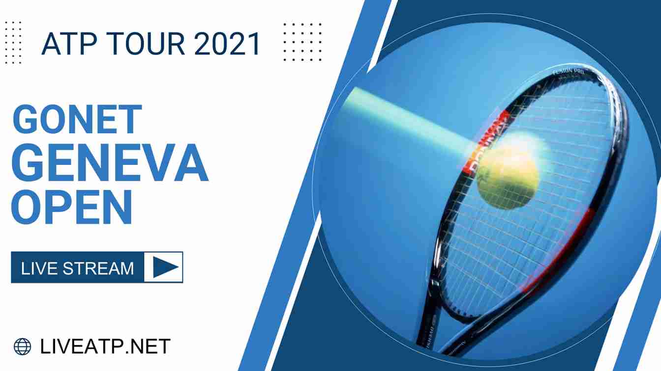 ATP Geneva Open Tennis Live Stream 2021