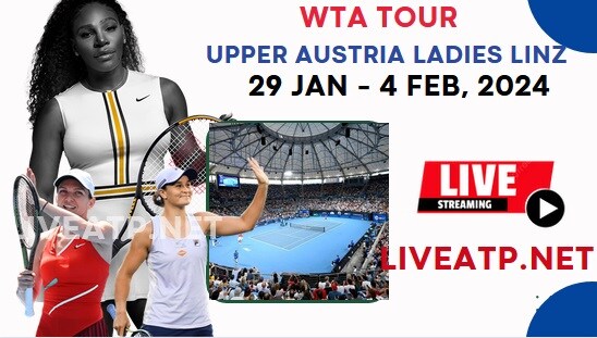 2024 WTA 500 Linz Open Day 1 Live Streaming 
